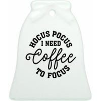 Halloween Hocus Pocus I Need Coffee To Focus Ceramic Bell Ornament