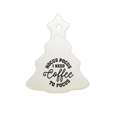 Halloween Hocus Pocus I Need Coffee To Focus Ceramic Tree Ornament