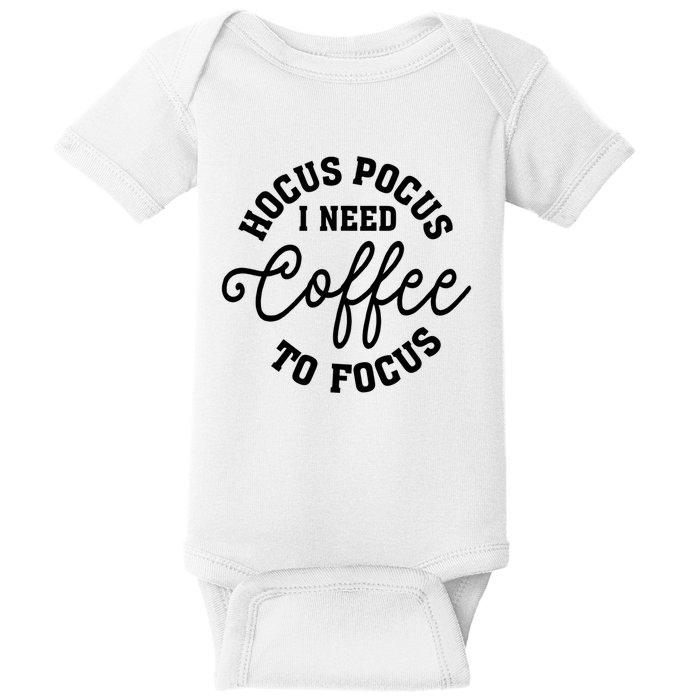 Halloween Hocus Pocus I Need Coffee To Focus Baby Bodysuit