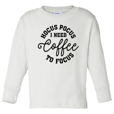 Halloween Hocus Pocus I Need Coffee To Focus Toddler Long Sleeve Shirt