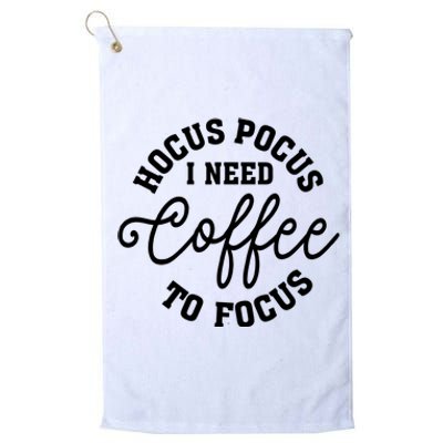 Halloween Hocus Pocus I Need Coffee To Focus Platinum Collection Golf Towel