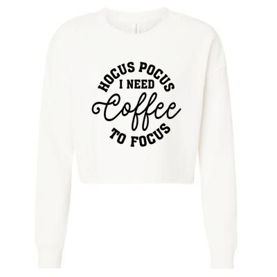 Halloween Hocus Pocus I Need Coffee To Focus Cropped Pullover Crew