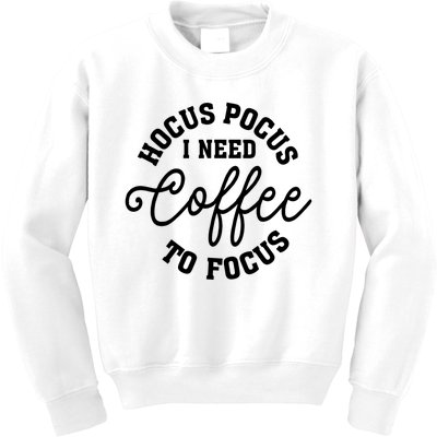 Halloween Hocus Pocus I Need Coffee To Focus Kids Sweatshirt