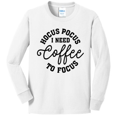 Halloween Hocus Pocus I Need Coffee To Focus Kids Long Sleeve Shirt