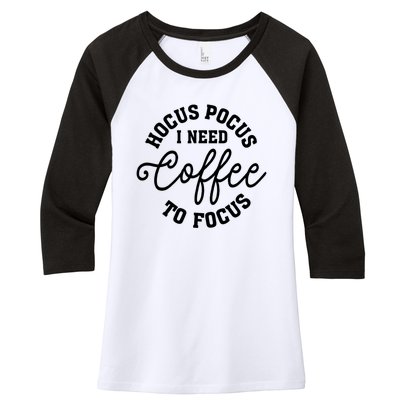 Halloween Hocus Pocus I Need Coffee To Focus Women's Tri-Blend 3/4-Sleeve Raglan Shirt