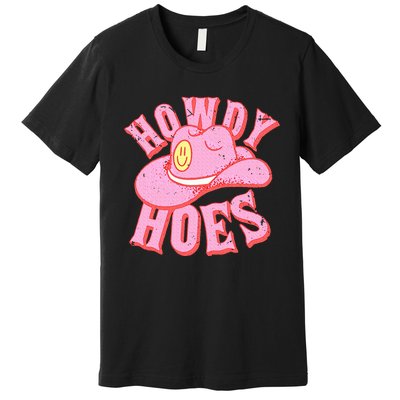 Howdy Hoes Pink Retro Funny Cowboy Cowgirl Western Premium T-Shirt