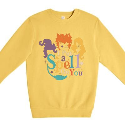 Halloween Hocus Pocus I Put A Spell On You Sanderson Sisters Premium Crewneck Sweatshirt