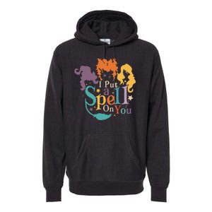 Halloween Hocus Pocus I Put A Spell On You Sanderson Sisters Premium Hoodie