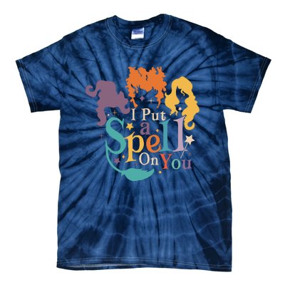 Halloween Hocus Pocus I Put A Spell On You Sanderson Sisters Tie-Dye T-Shirt