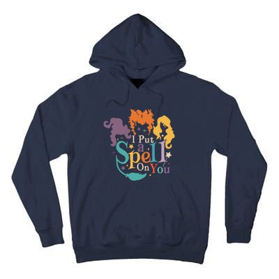 Halloween Hocus Pocus I Put A Spell On You Sanderson Sisters Tall Hoodie