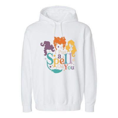 Halloween Hocus Pocus I Put A Spell On You Sanderson Sisters Garment-Dyed Fleece Hoodie