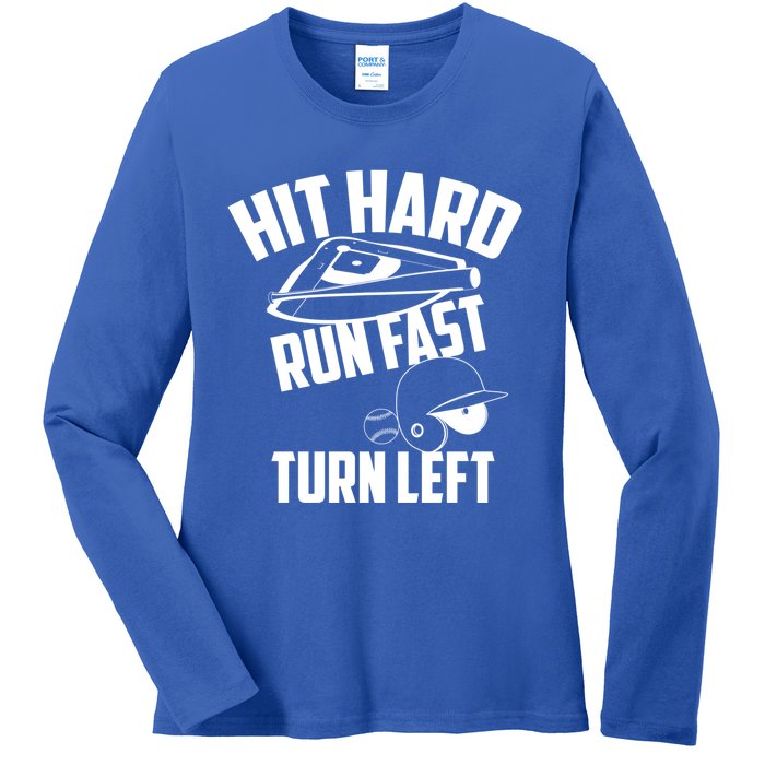 Hit Hard Run Fast Turn Left Baseball Softball Funny Fan Gift Ladies Long Sleeve Shirt