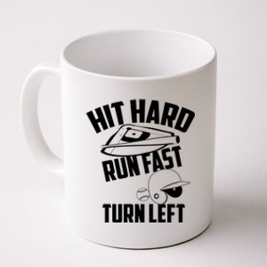 Hit Hard Run Fast Turn Left Baseball Softball Funny Fan Gift Coffee Mug