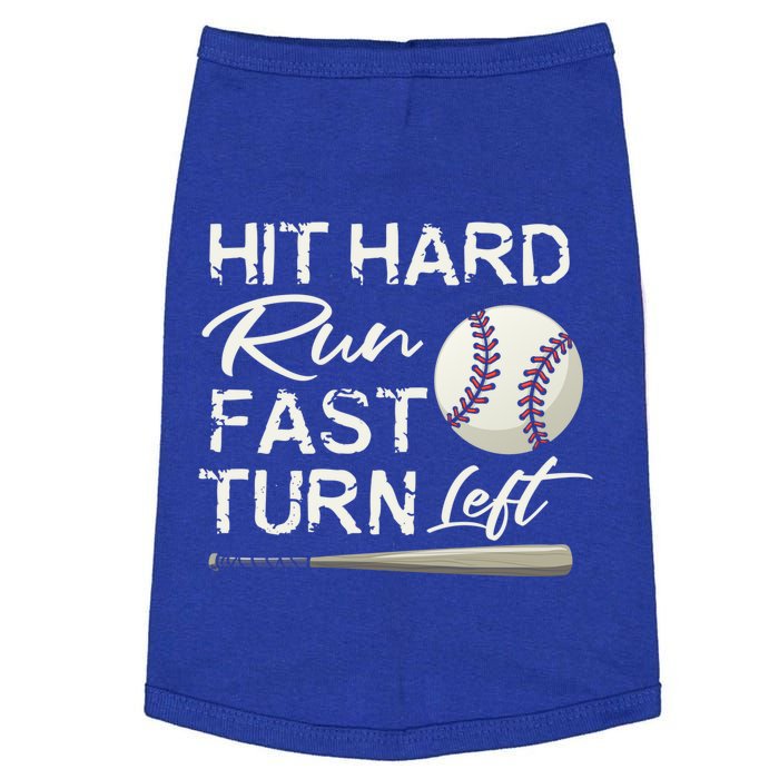 Hit Hard Run Fast Turn Left Baseball Softball Funny Gift Doggie Tank