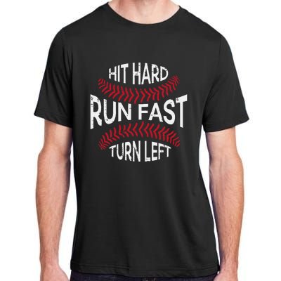 Hit Hard Run Fast Turn Left Funny Baseball Player Adult ChromaSoft Performance T-Shirt