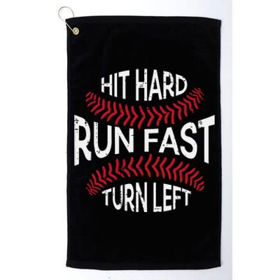 Hit Hard Run Fast Turn Left Funny Baseball Player Platinum Collection Golf Towel