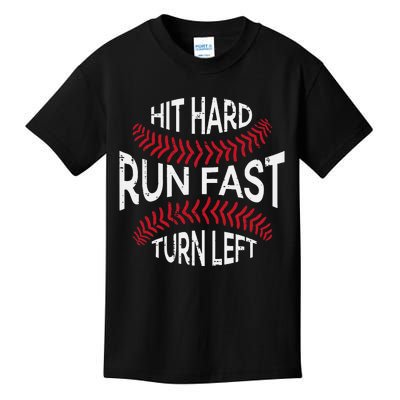 Hit Hard Run Fast Turn Left Funny Baseball Player Kids T-Shirt