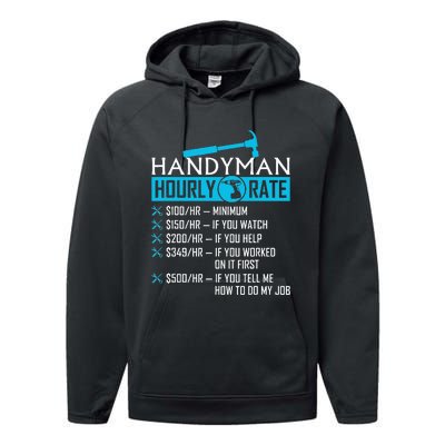 Handyman Hourly Rate Humor Carpenter Funny Handy Man Performance Fleece Hoodie