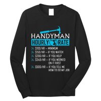 Handyman Hourly Rate Humor Carpenter Funny Handy Man Long Sleeve Shirt