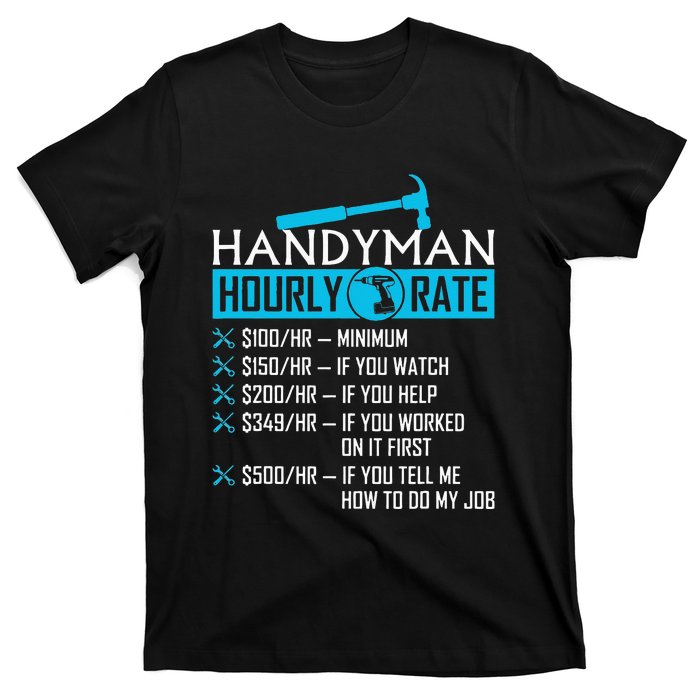 Handyman Hourly Rate Humor Carpenter Funny Handy Man T-Shirt