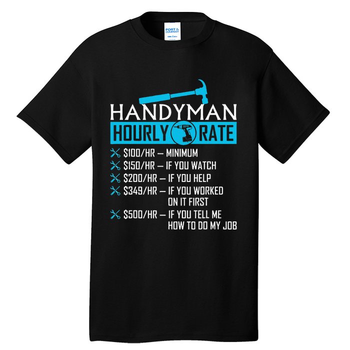 Handyman Hourly Rate Humor Carpenter Funny Handy Man Tall T-Shirt