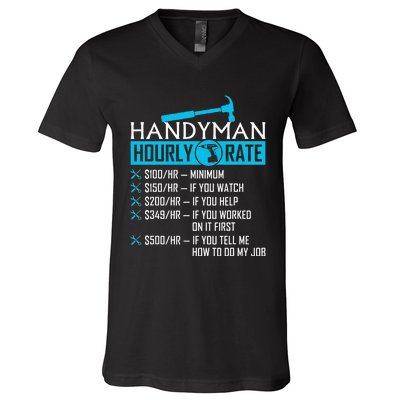 Handyman Hourly Rate Humor Carpenter Funny Handy Man V-Neck T-Shirt