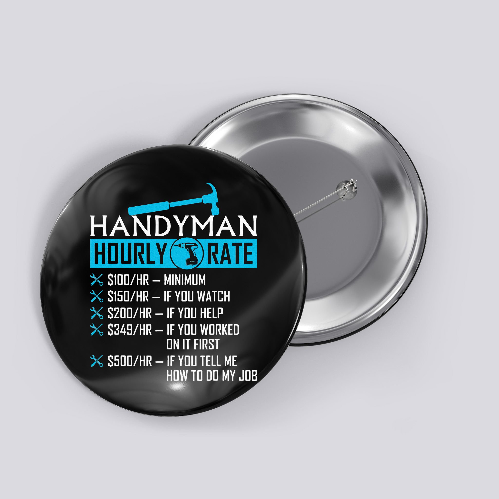 Handyman Hourly Rate Humor Carpenter Funny Handy Man Button