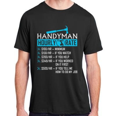 Handyman Hourly Rate Humor Carpenter Funny Handy Man Adult ChromaSoft Performance T-Shirt