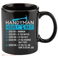 Handyman Hourly Rate Humor Carpenter Funny Handy Man 11oz C Handle Ceramic Mug