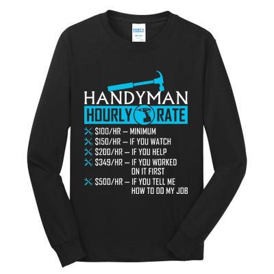 Handyman Hourly Rate Humor Carpenter Funny Handy Man Tall Long Sleeve T-Shirt