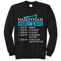 Handyman Hourly Rate Humor Carpenter Funny Handy Man Tall Sweatshirt