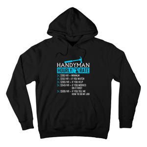 Handyman Hourly Rate Humor Carpenter Funny Handy Man Tall Hoodie