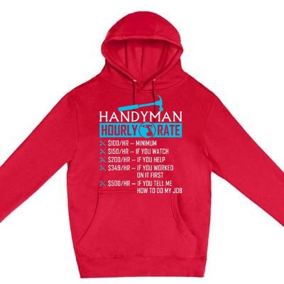 Handyman Hourly Rate Humor Carpenter Funny Handy Man Premium Pullover Hoodie