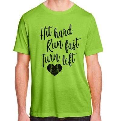 Hit Hard Run Fast Turn Left Baseball Softball Mom Gift Adult ChromaSoft Performance T-Shirt