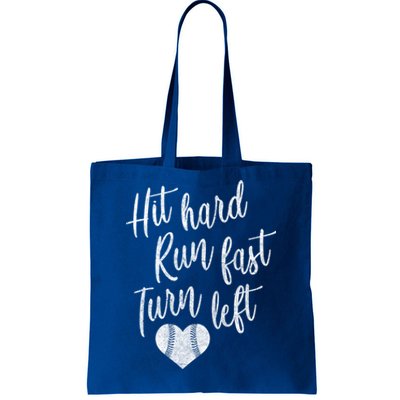 Hit Hard Run Fast Turn Left Baseball Softball Mom Gift Tote Bag