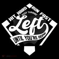 Hit Hard Run Fast Keep Turning Left Until Youre Home Baseball Youth Performance Sprint T-Shirt