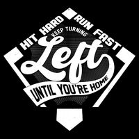 Hit Hard Run Fast Keep Turning Left Until Youre Home Baseball Tie-Dye T-Shirt