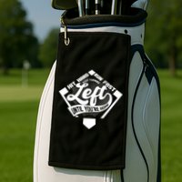 Hit Hard Run Fast Keep Turning Left Until Youre Home Baseball Golf Towel