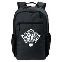 Hit Hard Run Fast Keep Turning Left Until Youre Home Baseball Backpack