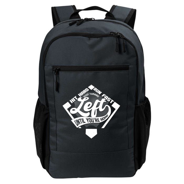 Hit Hard Run Fast Keep Turning Left Until Youre Home Baseball Backpack