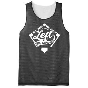 Hit Hard Run Fast Keep Turning Left Until Youre Home Baseball Mesh Reversible Basketball Jersey Tank