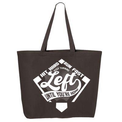 Hit Hard Run Fast Keep Turning Left Until Youre Home Baseball 25L Jumbo Tote