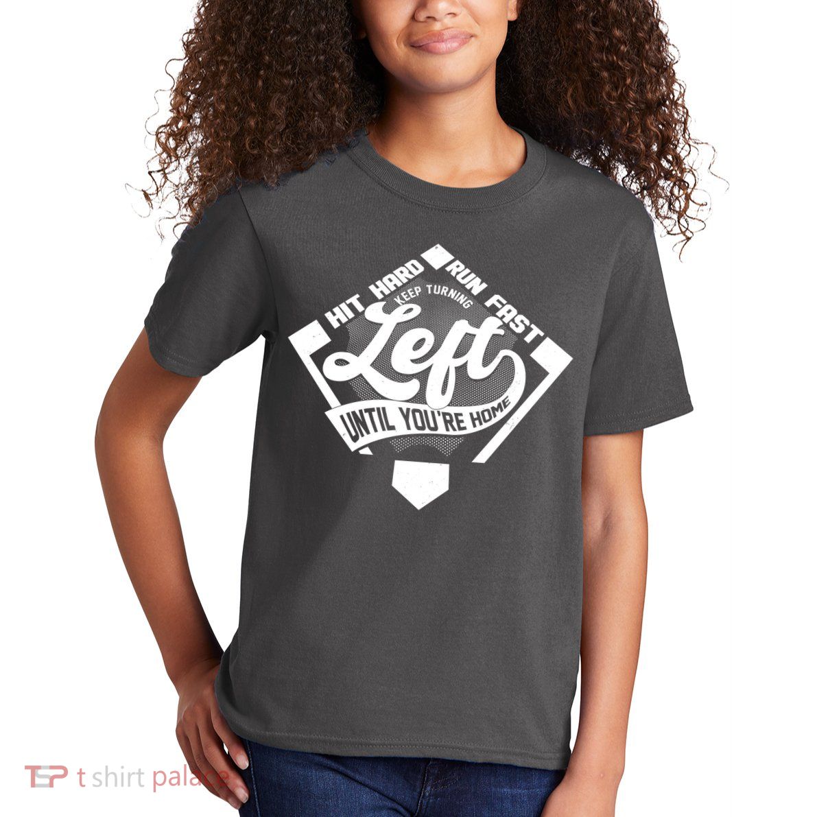Hit Hard Run Fast Keep Turning Left Until Youre Home Baseball Kids T-Shirt