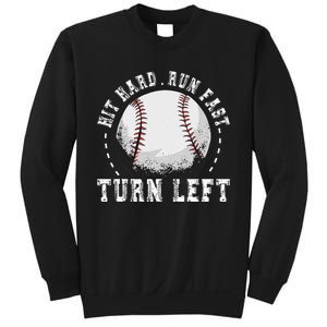 Hit Hard Run Fast Turn Left Baseball Player Sweatshirt