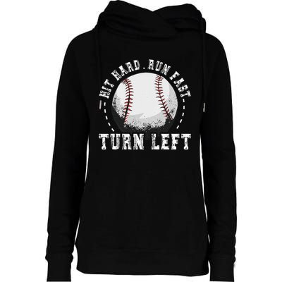 Hit Hard Run Fast Turn Left Baseball Player Womens Funnel Neck Pullover Hood