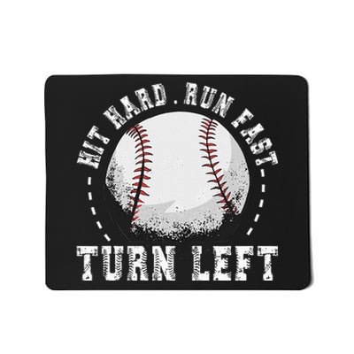 Hit Hard Run Fast Turn Left Baseball Player Mousepad