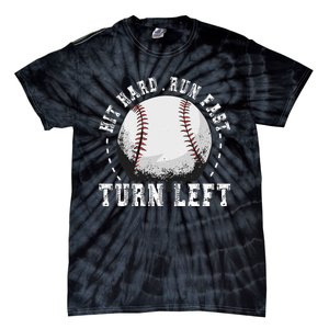 Hit Hard Run Fast Turn Left Baseball Player Tie-Dye T-Shirt