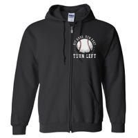 Hit Hard Run Fast Turn Left Baseball Player Full Zip Hoodie