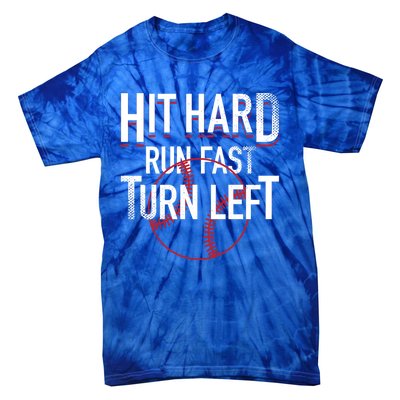 Hit Hard Run Fast Turn Left Funny Baseball Fan Coach Funny Gift Tie-Dye T-Shirt