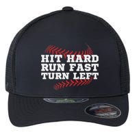 Hit Hard Run Fast Turn Left Funny Baseball Player & Fan Flexfit Unipanel Trucker Cap